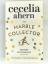 Cecelia Ahern: The Marble Collector