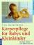 Tina Kuckelmann: Körperpflege für Babys 