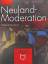 Michele Neuland: Neuland- Moderation