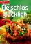 o.A.: Fleischlos glücklich und gesund. e