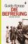 Guido Knopp: Die Befreiung: Kriegsende i