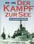 Paul Kemp: 1939 - 1945 Der Kampf zur See