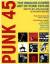 Bobby Gillespie (Primal Scream): Punk 45 Bobby Gillespie (Primal Scream): Punk 45
