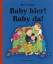 Graham, Bob (Verfasser): Baby hier! Baby Graham, Bob (Verfasser): Baby hier! Baby