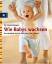 Carol Cooper: Wie Babys wachsen : so ent