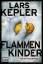 Kepler, Lars und Paul Berf: Flammenkinde