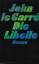 John le Carre: Die Libelle. Roman