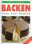 Backen : Kuchen, Torten, Kleingebäck. [R