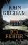 Grisham, John (Verfasser): Der Richter :