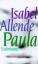 Allende, Isabel (Verfasser): Paula. Isab