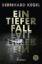 Bernhard Kegel: Ein tiefer Fall: Roman R