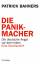 Patrick Bahners: Die Panikmacher: Die de