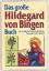 Das grosse Hildegard von Bingen Buch: Ih