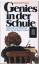 Gerhard Prause: Genies in der Schule: Le