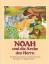 Noah und die Arche des Herrn. Der Bibel 