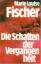 Fischer, Marie Louise: Die Schatten der 