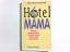 Elke Herms-Bohnhoff: Hotel Mama : warum 