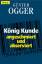 Günter Ogger: König Kunde - angeschmiert