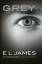 James, E L: Grey: Fifty Shades of Grey a