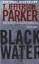 Parker, T. Jefferson: Black Water: A Mer