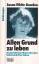 Susan White-Bowden: Allen Grund zu leben