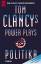 Tom Clancy: Power Plays - Politika