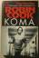 Cook, Robin (Verfasser): Koma : Roman. R