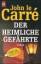 John, le Carré: Der heimliche Gefährte. 