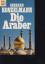 Gerhard Konzelmann: Die Araber und ihr T