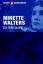 Minette Walters: Die Bildhauerin : Roman