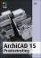 Detlef Ridder: ArchiCAD 15 : Praxiseinst