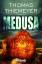 Thomas Thiemeyer: Medusa : Roman. Knaur 