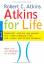 Atkins, Robert C.: Atkins for life : dau