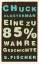 Chuck Klosterman: Eine zu 85% wahre Gesc