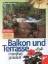 Susanne Peters: Balkon und Terrasse trau