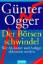 Günter Ogger: Der Börsenschwindel: Wie A