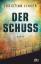 Christian Linker: Der Schuss : Roman.