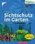 Tanja Ratsch: Sichtschutz im Garten