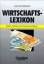 Mühlbradt, Frank W.: Wirtschaftslexikon 