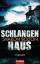 Sharon Bolton: Schlangenhaus: Thriller