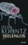 KOONTZ DEAN: Seelenlos: Roman