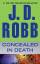 Robb, J. D.: Concealed in Death