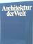 Ohne Autor): Architektur der Welt e. Sti