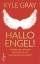 Gray, Kyle und Daniela Graf: Hallo Engel