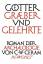 Ceram, C. W.: Götter, Gräber und Gelehrt