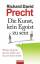 Precht, Richard David: Die Kunst, kein E