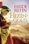 Heidi Rehn: Hexengold : Roman Heidi Rehn