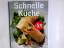 Kathrin Gritschneder: Schnelle Küche. Re