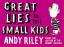 Andy Riley: Great Lies to Tell Small Kid