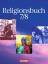 Religionsbuch; Teil: 7/ 8 ./ [Hauptbd.].